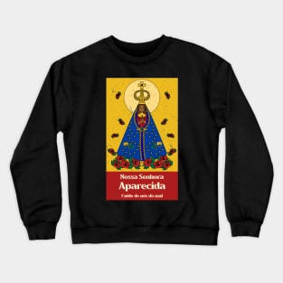 Our Lady of Aparecida (Nossa Senhora da Conceição Aparecida) 3 Crewneck Sweatshirt